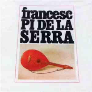 Francesc Pi De La Serra - Francesc Pi De La Serra