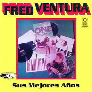 Fred Ventura - Sus Mejores Años