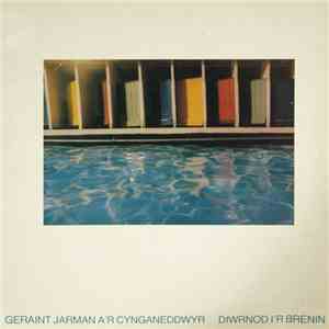 Geraint Jarman A'r Cynganeddwyr - Diwrnod I'r Brenin