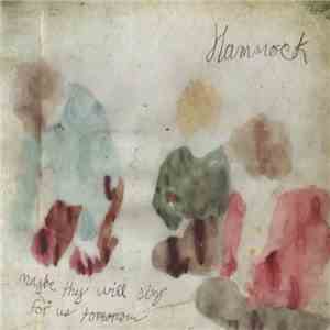 Hammock - Maybe They Will Sing For Us Tomorrow
