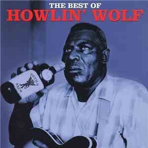 Howlin' Wolf - The Best Of Howlin' Wolf