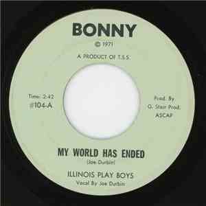 Illinois Play Boys - My World Has Ended / Top Of The World