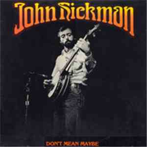 John Hickman - Don't Mean Maybe