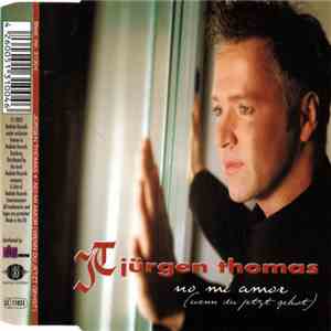 Jürgen Thomas - No Mi Amor (Wenn Du Jetzt Gehst)