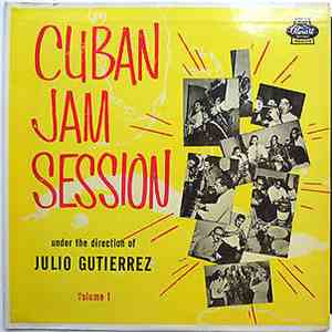 Julio Gutierrez - Cuban Jam Session - Volume 1