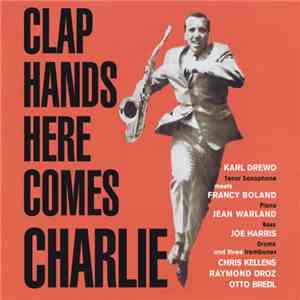 Karl Drewo Meets Francy Boland - Clap Hands Here Comes Charlie