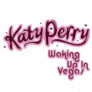 Katy Perry - Waking Up In Vegas