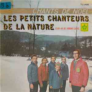 Les Petits Chanteurs De La Nature - Chants De Noel