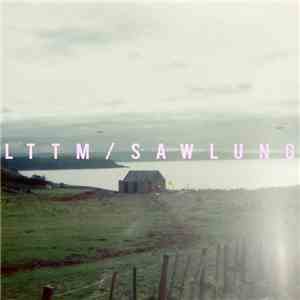 Lovers Turn To Monsters / Sawlung - L T T M / S A W L U N G