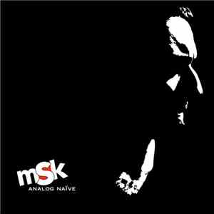 Msk - Analog Naïve
