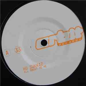 No Sukkaz - All About Me