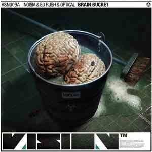 Noisia & Ed Rush & Optical / Noisia & Spor - Brain Bucket / Falling Through