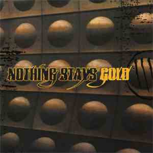 Nothing Stays Gold - Nothing Stays Gold