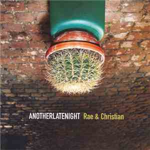 Rae & Christian - AnotherLateNight