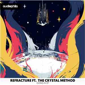 Refracture Ft. The Crystal Method - Going In EP