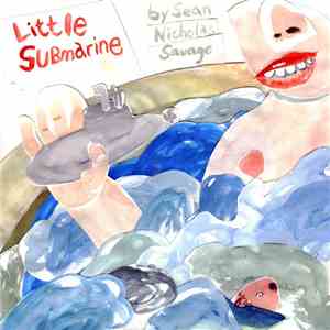 Sean Nicholas Savage - Little Submarine