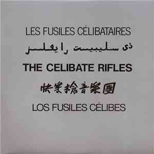 The Celibate Rifles - The Celibate Rifles