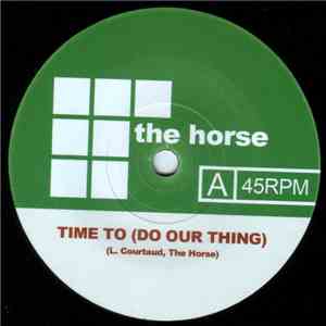 The Horse  - Time To (Do Our Thing)