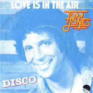 Tom Jones - Love Is In The Air