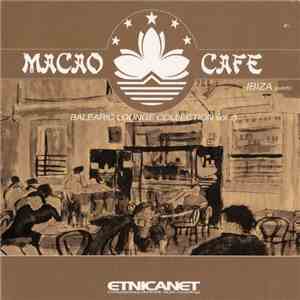 Various - Macao Cafe - Balearic Lounge Collection Vol. 3