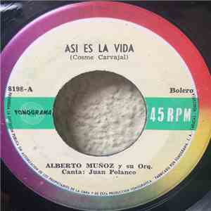 Alberto Muñoz y su Orquesta - Asi Es La Vida - Esta Noche No Me Esperes
