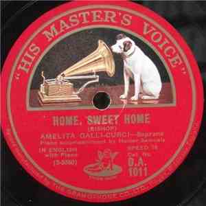 Amelita Galli-Curci - Home Sweet Home / Last Rose Of Summer
