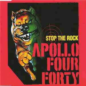 Apollo Four Forty - Stop The Rock