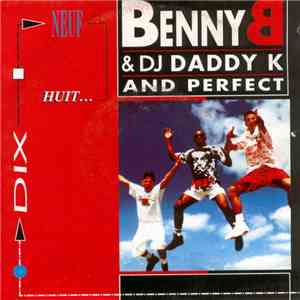 Benny B & DJ Daddy K And Perfect - Dix Neuf Huit