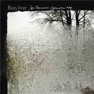 Bon Iver - For Emma, Forever Ago (Bonus Track Edition)
