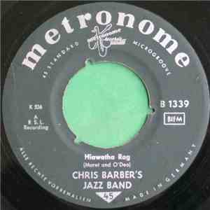 Chris Barber's Jazz Band / Monty Sunshine Quartet - Hiawatha Rag / Si Tu Vo ...