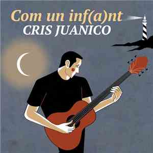 Cris Juanico - Com Un Inf(a)nt