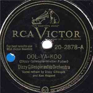 Dizzy Gillespie And His Orchestra - Ool-Ya-Koo / Good Bait