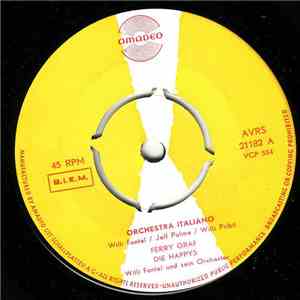 Ferry Graf, Die Happys / Ferry Graf - Orchestra Italiano / Monika