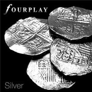 Fourplay  - Silver