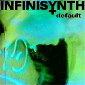 Infinisynth - (D)efault