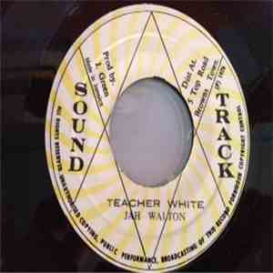Jah Walton / Sound Track All Stars - Teacher White
