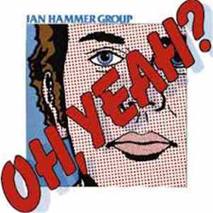 Jan Hammer Group - Oh, Yeah?