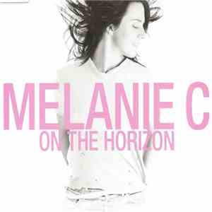 Melanie C - On The Horizon