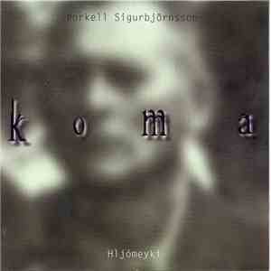 Þorkell Sigurbjörnsson / Hljómeyki - Koma