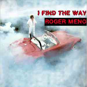 Roger Meno - I Find The Way