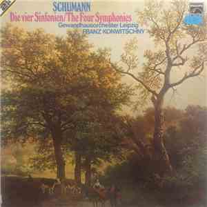 Schumann, Leipzig Gewandhaus Orchestra, Franz Konwitschny - Die Vier Sinfon ...