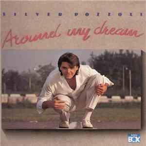 Silver Pozzoli - Around My Dream