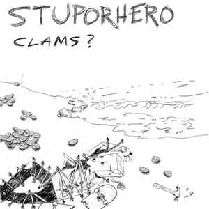 Stuporhero - Clams?