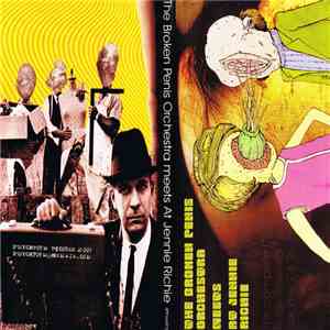 The Broken Penis Orchestra / At Jennie Richie - The Broken Penis Orchestra  ...