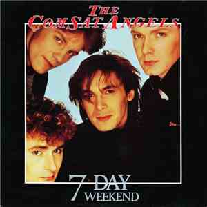 The Comsat Angels - 7 Day Weekend