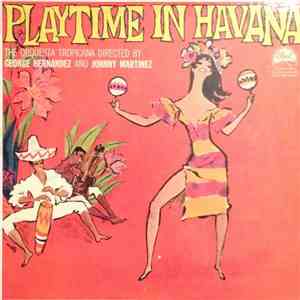 The Orquesta Tropicana - Playtime In Havana
