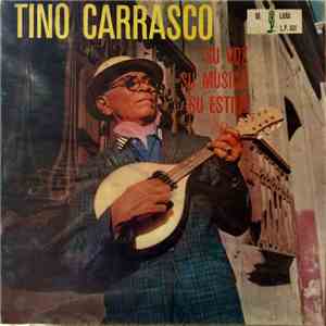 Tino Carrasco  - Su Voz - Su Musica - Su Estilo