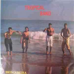 Tropical Band  - Brincadeira