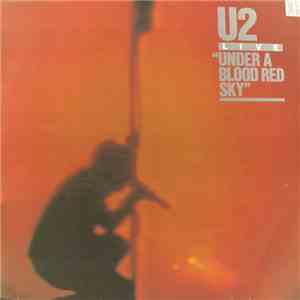 U2 - Under A Blood Red Sky (Live)