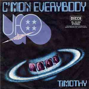 UFO  - C'mon Everybody / Timothy